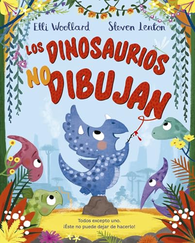 Stock image for Los dinosaurios no dibujan (Spanish Edition) for sale by Irish Booksellers