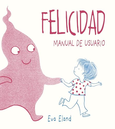 Stock image for Felicidad. Manual de usuario for sale by Better World Books: West