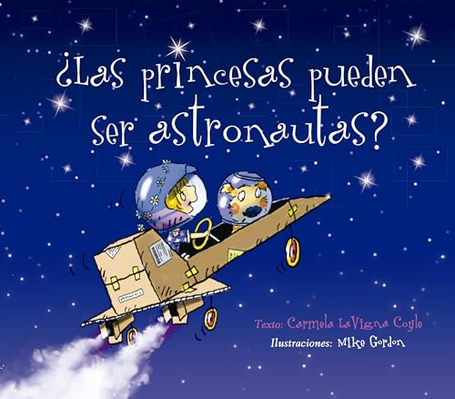 9788491453765: Las princesas pueden ser astronautas? (Spanish Edition)