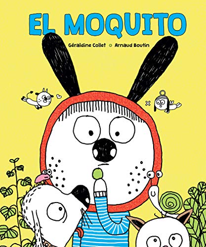 9788491453918: El moquito/ The Little Booger