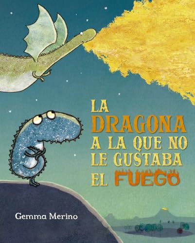 Stock image for La Dragona a la Que No Le Gustaba El Fuego for sale by ThriftBooks-Atlanta