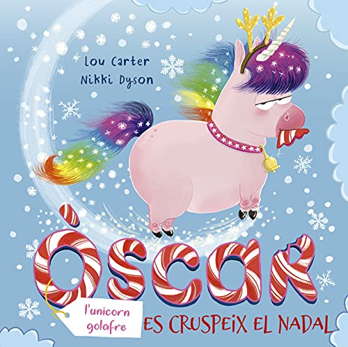 Stock image for L scar (l unicorn golafre) es cruspeix el Nadal for sale by AG Library