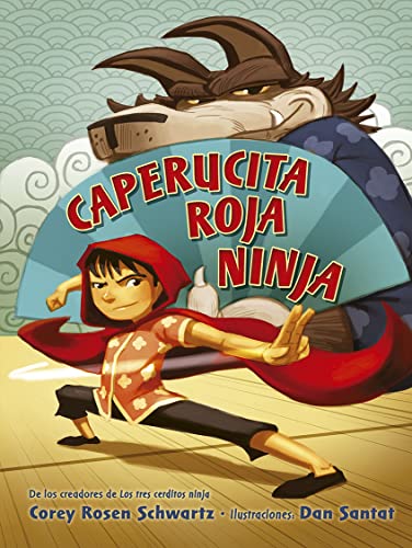 Beispielbild fr Caperucita roja ninja (Spanish Edition) [Hardcover] Schwartz, Corey Rosen; Santat, Dan and Mosquera Garcfa, Raquel zum Verkauf von Lakeside Books