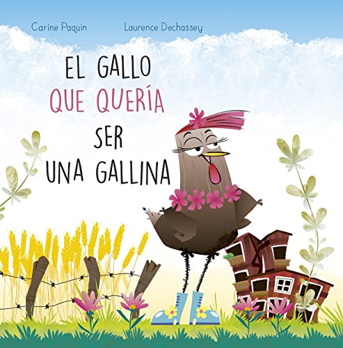 9788491456162: El gallo que quera ser gallina (Spanish Edition)