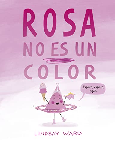 9788491456209: Rosa no es un color (Picarona)
