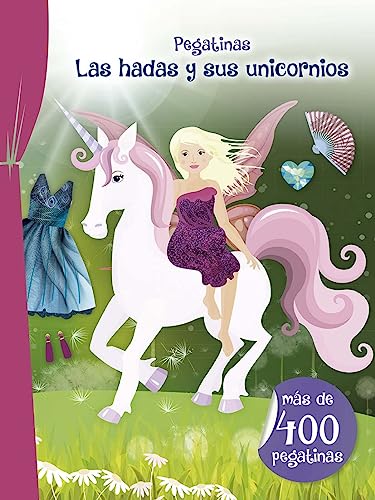 Imagen de archivo de Pegatinas: Las Hadas Y Sus Unicornios a la venta por PBShop.store US