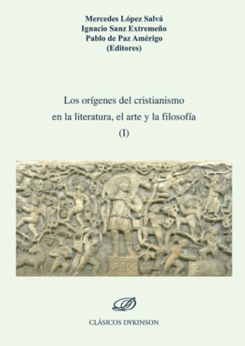 Los orígenes del cristianismo en la literatura, el arte y la filosofía I.