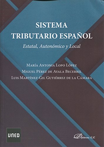 Imagen de archivo de SISTEMA TRIBUTARIO ESPAOL. ESTATAL, AUTONMICO Y LOCAL. a la venta por Zilis Select Books