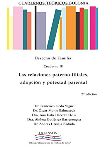 Imagen de archivo de Cuadernos tericos Bolonia. Derecho de familia. Cuaderno III. Las relaciones paterno-filiales, adopcin y potestad parental a la venta por OM Books