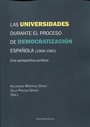 Imagen de archivo de Las universidades durante el proceso de democratizacin espaola (1968-1983) a la venta por AG Library