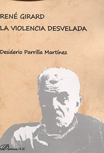 Stock image for Ren Girard : la violencia desvelada for sale by Revaluation Books