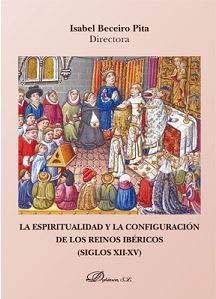 Imagen de archivo de ESPIRITUALIDAD Y LA CONFIGURACION DE LOS REINOS IBERICOS, LA a la venta por AG Library