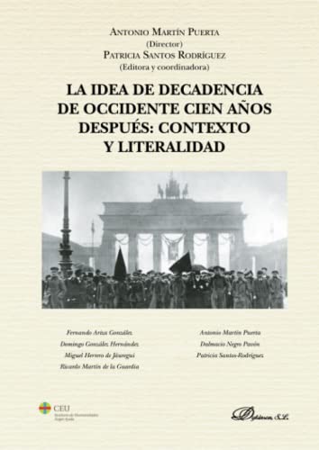 Stock image for LA IDEA DE DECADENCIA DE OCCIDENTE CIEN AOS DESPUES: CONTEXTO Y LITERALIDAD for sale by Revaluation Books