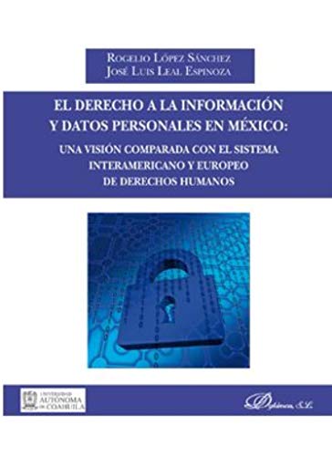 9788491489467: El derecho a la informacin y datos personales en Mxico: una visin comparada con el sistema interamericano y europeo de derechos humanos