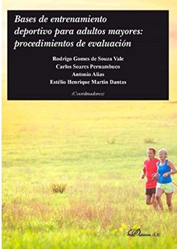 Imagen de archivo de Bases de entrenamiento deportivo para adultos mayores: procedimientos de evaluaci?n (Spanish Edition) a la venta por Reuseabook