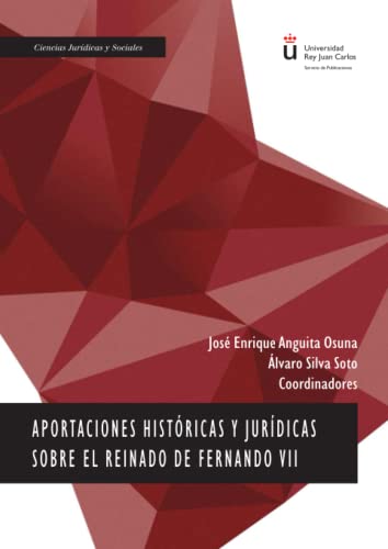 Stock image for APORTACIONES HISTRICAS Y JURDICAS SOBRE EL REINADO DE FERNANDO VII for sale by AG Library