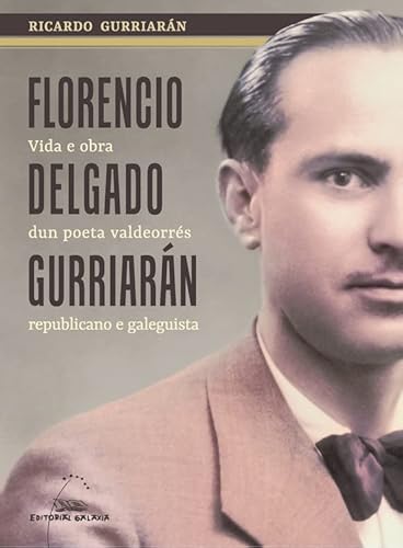 9788491517825: Florencio Delgado Gurriarn. Vida e obra dun poeta valdeorrs, republicano e galeguista: 151