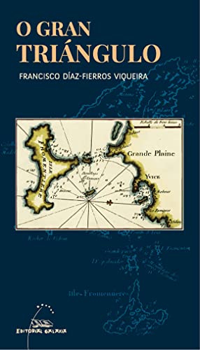 Stock image for O gran tringulo. Dous franceses e un galego nas illas Pitiusas for sale by AG Library
