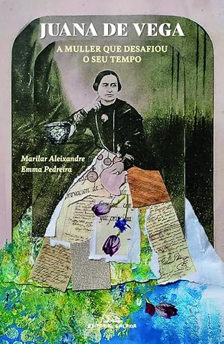 Stock image for Juana de Vega. A muller que desafiou o seu tempo for sale by AG Library