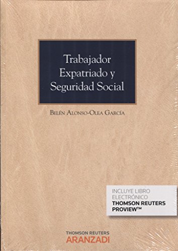 Beispielbild fr TRABAJADOR EXPATRIADO Y SEGURIDAD SOCIAL (PAPEL + E-BOOK) zum Verkauf von Zilis Select Books