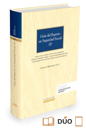 9788491521136: Gua del experto en Seguridad Social (I) (Papel + e-book): Estructura, sistema, actos de encuadramiento, cotizacin rgimen general, cotizacin ... recaudacin, sistema liquidacin directa.