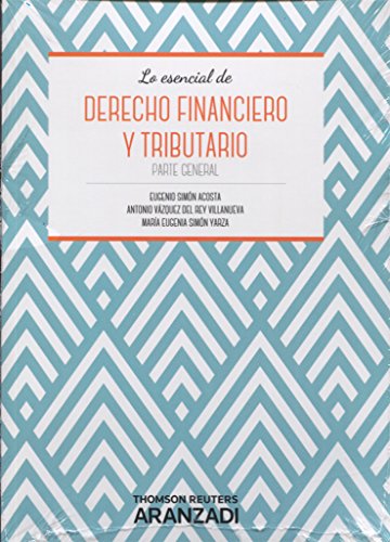 Imagen de archivo de DERECHO FINANCIERO Y TRIBUTARIO. PARTE GENERAL (PAPEL + E-BOOK) a la venta por Zilis Select Books