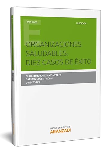 Imagen de archivo de ORGANIZACIONES SALUDABLES: DIEZ CASOS DE XITO SEGUNDA EDICIN a la venta por Zilis Select Books