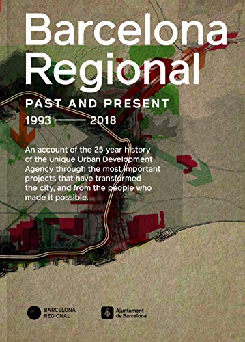 Stock image for Barcelona Regional: Ring Roads Barcelona Past, Present, Future [Spiral-bound] Regional Agency, Barcelona for sale by Lakeside Books