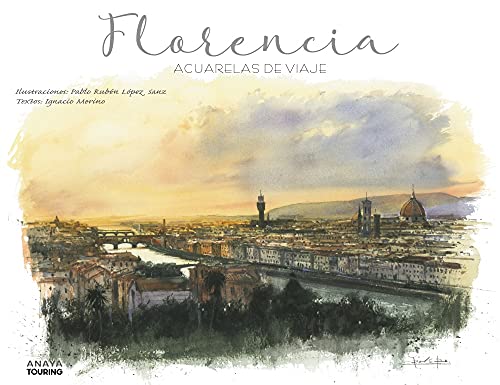 Imagen de archivo de FLORENCIA. ACUARELAS DE VIAJE a la venta por KALAMO LIBROS, S.L.