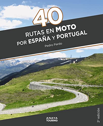 Imagen de archivo de 40 Rutas en moto por Espaa y Portugal a la venta por Agapea Libros