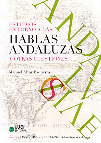 Stock image for ESTUDIO EN TORNO A LAS HABLAS ANDALUZAS Y OTRAS CUESTIONES for sale by KALAMO LIBROS, S.L.