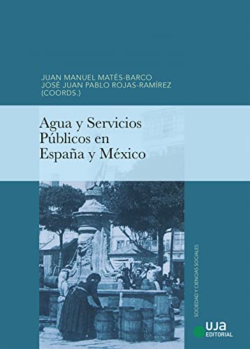 Beispielbild fr Agua y Servicios Pblicos en Espaa y Mxico zum Verkauf von Zilis Select Books
