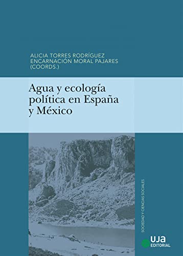 Imagen de archivo de AGUA Y ECOLOGA POLTICAS EN ESPAA Y MXICO a la venta por KALAMO LIBROS, S.L.