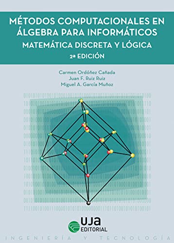 9788491593522: Mtodos computacionales en lgebra para informticos: Matemtica discreta y lgica (Ingeniera y Tecnologa)
