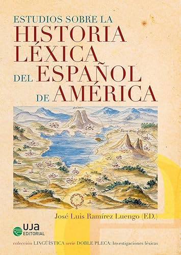 9788491594628: ESTUDIOS SOBRE LA HISTORIA LEXICA DEL ESPA‘OL DE AMERICA