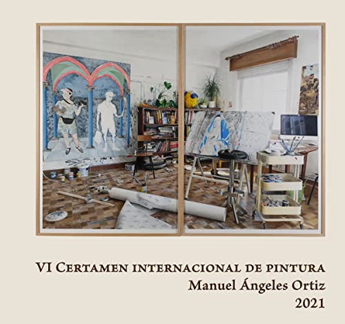 Imagen de archivo de VI Certamen Internacional de pintura "Manuel ngeles Ortiz" 2021 a la venta por AG Library