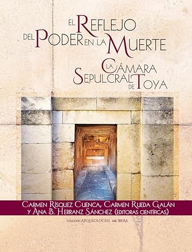 Beispielbild fr El reflejo del poder en la muerte. La cmara sepulcral de Toya zum Verkauf von Zilis Select Books