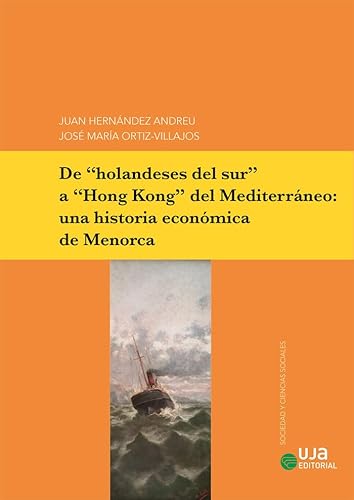 Beispielbild fr De "holandeses del sur" a "Hong Kong" del Mediterrneo : zum Verkauf von Puvill Libros