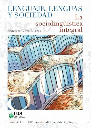 Imagen de archivo de Lenguaje, lenguas y sociedad. la sociolinguistica integral la sociolingistica integral a la venta por Imosver