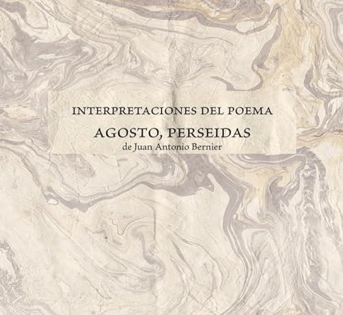 Beispielbild fr Interpretaciones del poema "Agosto, Perseidas" de Juan Antonio Bernier zum Verkauf von Puvill Libros