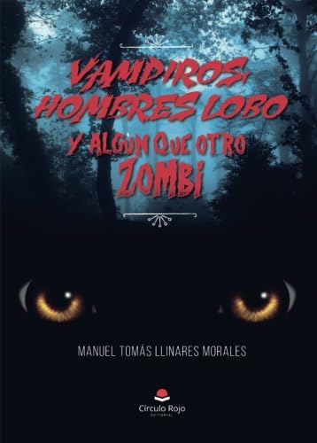 Beispielbild fr Vampiros, hombres-lobo, y algn que otro zombi zum Verkauf von Revaluation Books
