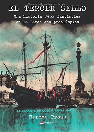 9788491603658: El tercer sello: Una historia noir fantstica en la Barcelona preolmpica (NOVELA)