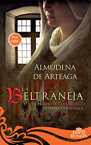 La Beltraneja (12 Reinas) - Almudena de Arteaga de Alcazan