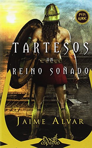 Stock image for TARTESOS UN REINO SOADO for sale by KALAMO LIBROS, S.L.