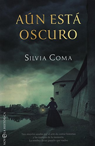 Imagen de archivo de An est oscuro : tres mujeres unidas por el arte de contar historias y las trampas de la memoria : la sombra de un pasado que vuelve (Novela histrica) a la venta por medimops