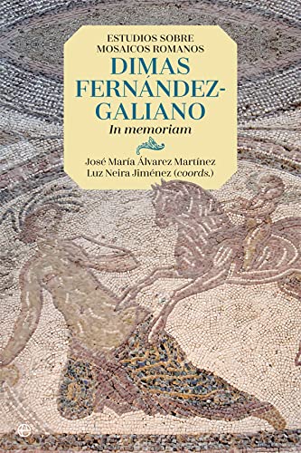 Imagen de archivo de ESTUDIOS SOBRE MOSAICOS ROMANOS (DIMAS FERNANDEZ-GALIANO IN MEMORIAM) a la venta por KALAMO LIBROS, S.L.