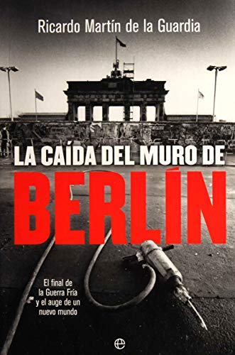Stock image for LA CAIDA DEL MURO DE BERLIN for sale by KALAMO LIBROS, S.L.