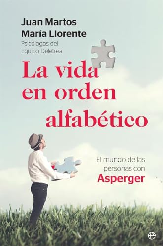 Stock image for La vida en orden alfabtico: El mundo de las personas con Asperger (Psicologa y salud) for sale by medimops