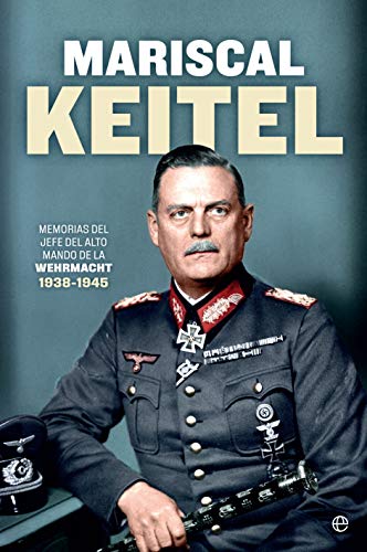 Beispielbild fr MARISCAL KEITEL. MEMORIAS zum Verkauf von KALAMO LIBROS, S.L.