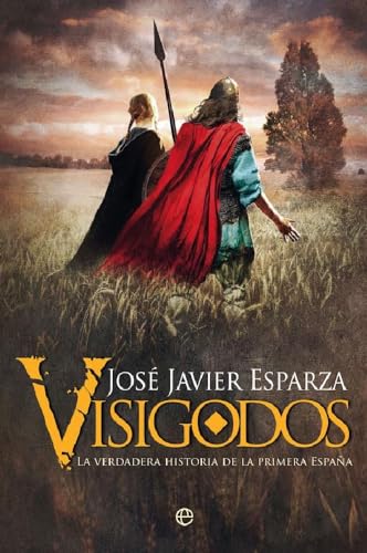 9788491649823: Visigodos: La verdadera historia de la primera España (Bolsillo)